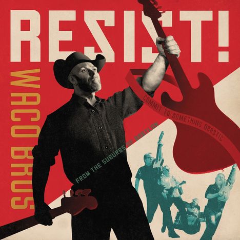 Waco Brothers: Resist! (180g), LP