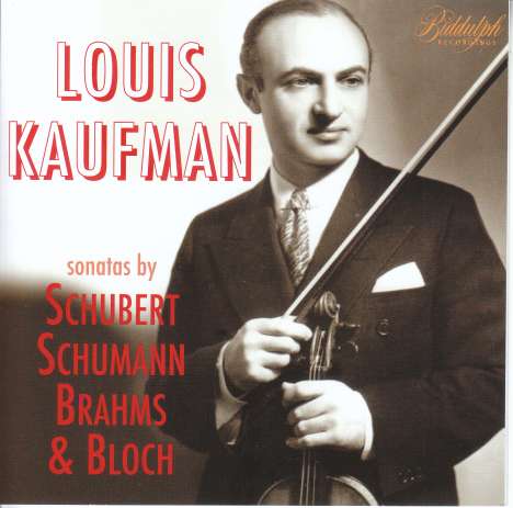 Louis Kaufman - Sonatas by Schubert, Schumann, Brahms &amp; Bloch, CD