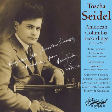 Texte: "Toscha Seidel", "American Columbia recordings (1918–20)", "Tchaikovsky Canzonetta", "Wieniawski Romance". Ein Mann mit Geige.