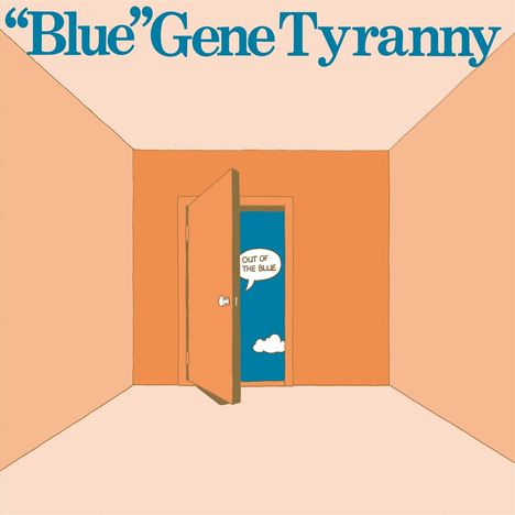 Blue Gene Tyranny: Out Of The Blue, LP