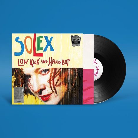 Aufschrift: "Solex - Low Kick and Hard Bop". Buntes Cover mit Gesicht einer Frau und Schallplatte rechts.