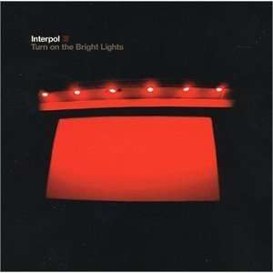 Interpol: Turn On The Bright Lights, CD