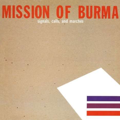 Mission Of Burma: Signals Calls &amp; Marches (The Signals, Calls &amp; Marches), LP
