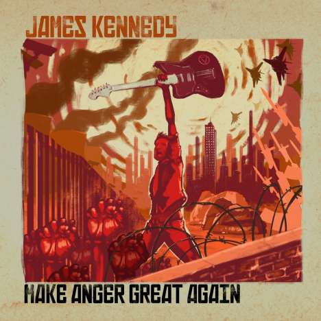 James Kennedy: Make Anger Great Again, CD