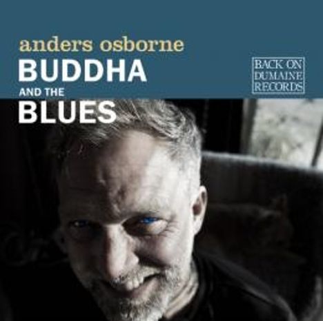 Anders Osborne: Buddha And The Blues, CD