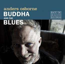 Anders Osborne: Buddha And The Blues, LP