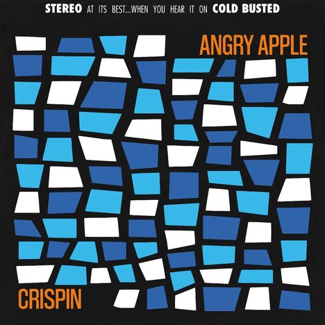 Text: "STEREO AT ITS BEST...WHEN YOU HEAR IT ON COLD BUSTED" "ANGRY APPLE" "CRISPIN". Illustration aus blauen und weißen Mosaiken.