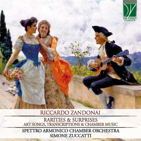 Riccardo Zandonai (1883-1944): Lieder, Transkriptionen &amp; Kammermusik "Rarities &amp; Surprises", CD