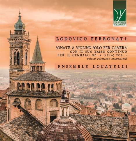 Giacomo (Lodovico) Ferronati (?? - 1767): Sonate a Violino solo per Camera op.1 Nr.1,3,5,7,9, CD