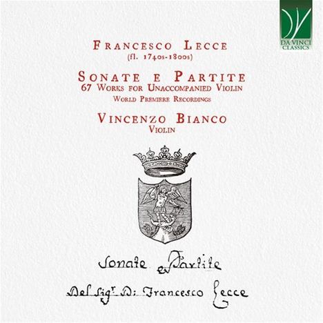 Francesco Lecce (fl. 1750-1806): Sonate e Partite Nr.1-67 für Violine solo, 2 CDs