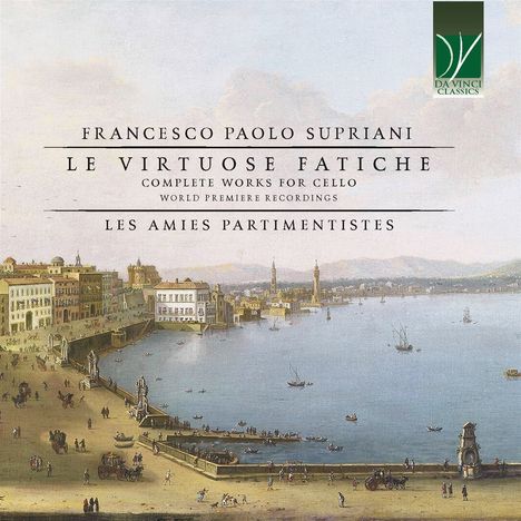 Francesco Paolo Supriani (1678-1753): Sämtliche Werke für Cello - "Le Virtuose Fatiche", 2 CDs