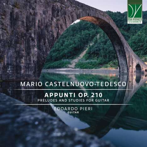 Mario Castelnuovo-Tedesco (1895-1968): Appunti (Präludien &amp; Etüden) op.210, 2 CDs
