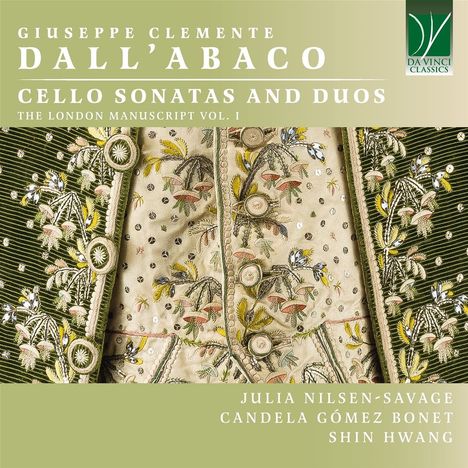Joseph-Marie-Clement (auch Giuseppe Marie Clemens Ferdinand) Dall'Abaco (1710-1805): Cellosonaten &amp; Duos (The London Manuscript Vol.1), CD
