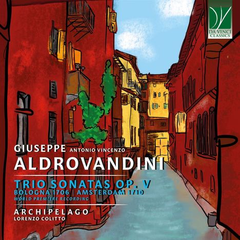 Giuseppe Antonio Vincenzo Aldrovandini (1671-1708): Triosonaten op.5 Nr. 1-10, CD