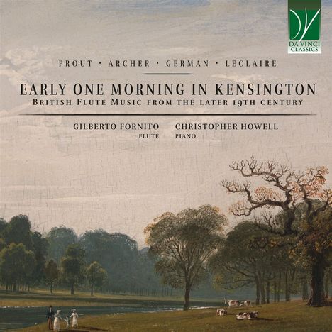 "EARLY ONE MORNING IN KENSINGTON", Flötenmusik, Fornito & Howell. Landschaft mit Bäumen und Kühen, Da Vinci Classics Logo oben rechts.