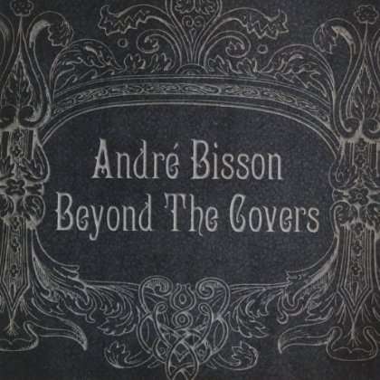 André Bisson: Beyond The Covers, CD