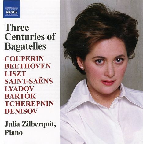 Julia Zilberquit - Three Centuries of Bagatelles, CD