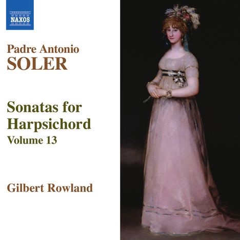 Antonio Soler (1729-1783): Sämtliche Cembalosonaten Vol.13, CD