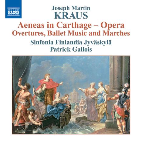 Joseph Martin Kraus (1756-1792): Ouvertüren, Ballettmusik &amp; Märsche aus "Aeneas in Carthage", CD