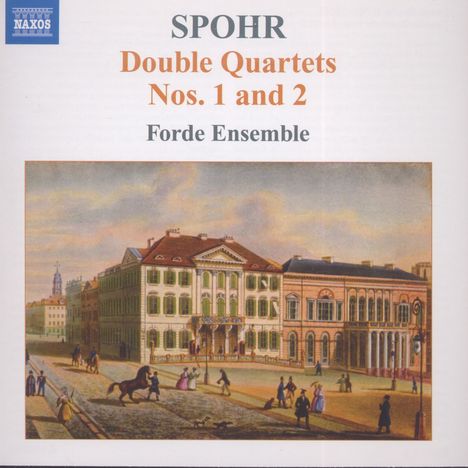 Louis Spohr (1784-1859): Doppelquartette Nr.1 &amp; 2 (opp.65 &amp; 77), CD