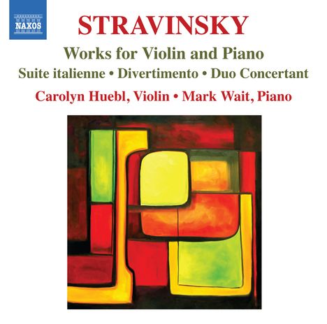 Igor Strawinsky (1882-1971): Werke für Violine & Klavier, CD