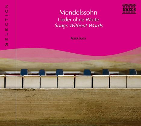 Naxos Selection: Mendelssohn - Lieder ohne Worte (Ausz.), CD