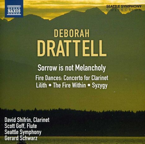 Deborah Drattell (geb. 1956): Sorrow is not Melancholy, CD