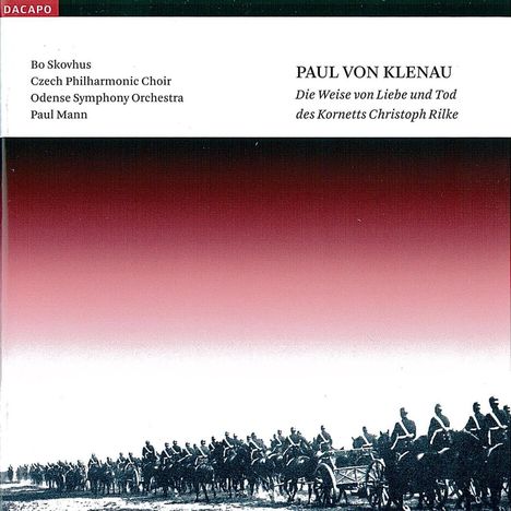 Paul von Klenau (1883-1946): Die Weise von Liebe und Tod des Kornetts Christoph Rilke, Super Audio CD
