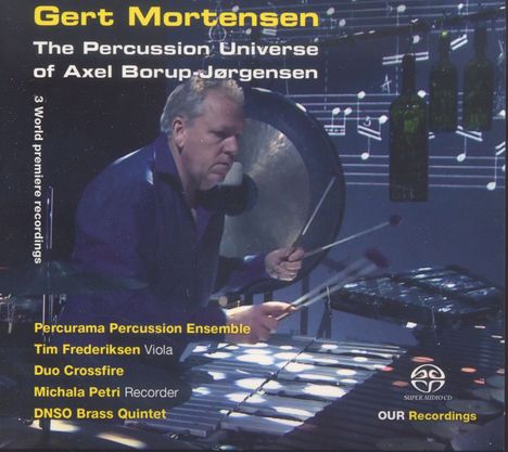 Gert Mortensen - The Percussion Universe of Axel Borup-Jörgensen, Super Audio CD