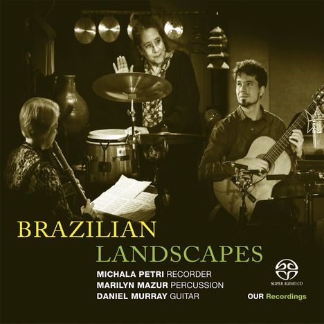 Michala Petri - Brazilian Landscapes, Super Audio CD