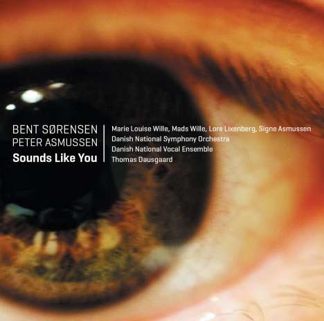 Bent Sörensen (geb. 1958): Sounds like you, Super Audio CD
