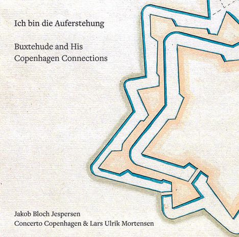 Ich bin die Auferstehung - Buxtehude &amp; His Copenhagen Connections, Super Audio CD