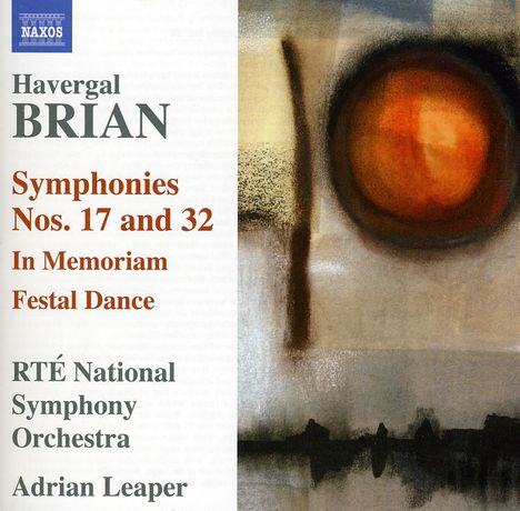 Havergal Brian (1876-1972): Symphonien Nr.17 &amp; 32, CD