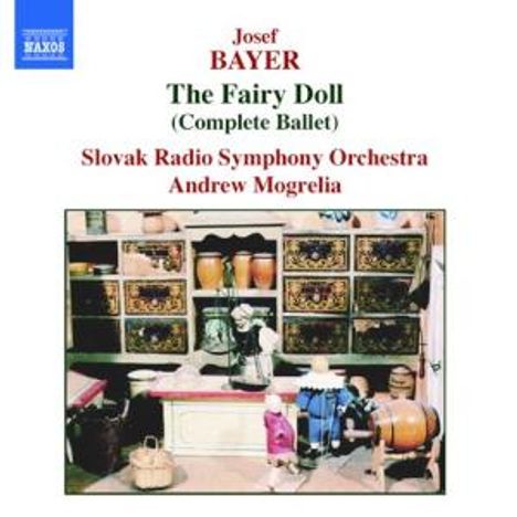 Josef Bayer (1852-1913): Die Puppenfee (Ballettmusik), CD