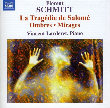 Florent Schmitt (1870-1958): La Tragedie de Salome op.50 (Version für Klavier), CD