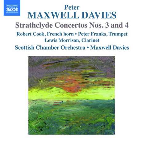 Peter Maxwell Davies (1934-2016): Strathclyde Concertos Nr.3 &amp; 4, CD