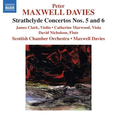 Peter Maxwell Davies (1934-2016): Strathclyde Concertos Nr.5 &amp; 6, CD