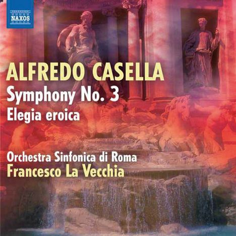 Alfredo Casella (1883-1947): Symphonie Nr.3 op.63, CD