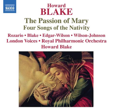 Howard Blake (geb. 1938): The Passion of Mary, CD