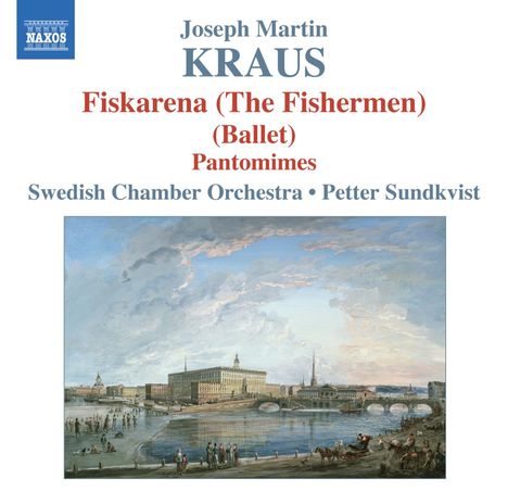 Joseph Martin Kraus (1756-1792): Fiskarena (The Fishermen), CD