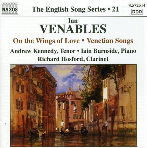 Ian Venables (geb. 1955): On the Wings of Love op.38 für Tenor,Klarinette &amp; Klavier, CD