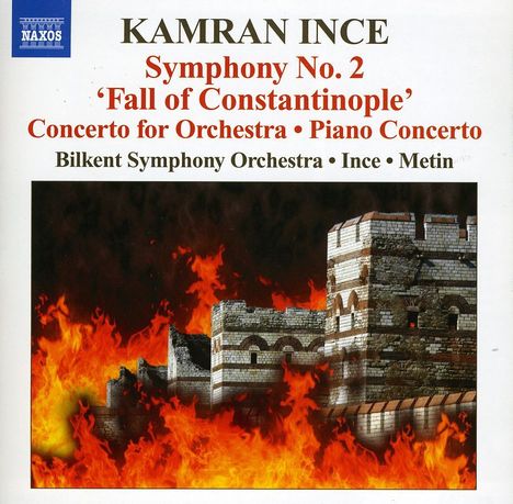 Kamran Ince (geb. 1960): Symphonie Nr.2 "Fall of Constantinople", CD