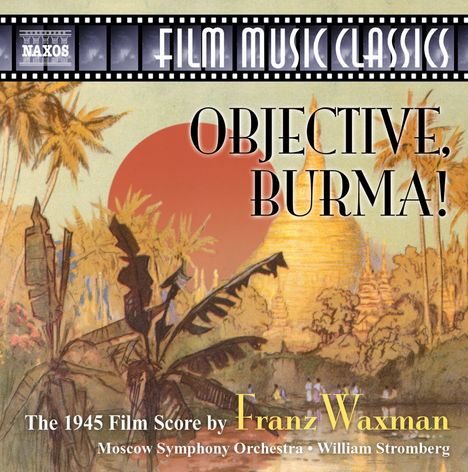 Franz Waxman (1906-1967): Filmmusik: Objective,Burma! (Filmmusik), CD