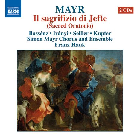 Johann Simon (Giovanni Simone) Mayr (1763-1845): Il Sagrifizio di Jefte (Oratorium), 2 CDs