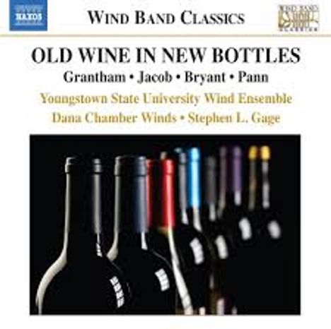 Youngstown State University Symphonic Wind Ensemble - Old Wine In New Bottles, CD