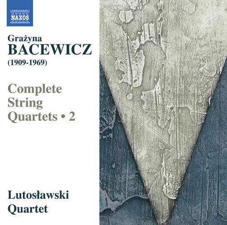 Grazyna Bacewicz (1909-1969): Sämtliche Streichquartette Vol.2, CD