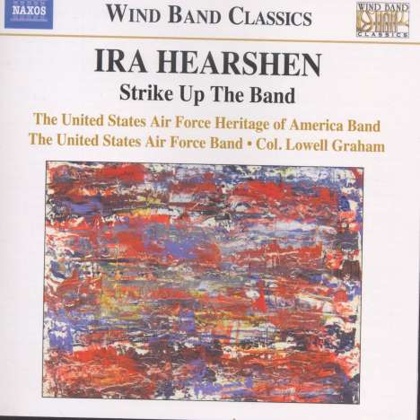 Ira Hearshen (geb. 1948): Werke &amp; Transkriptionen "Strike Up The Band", CD