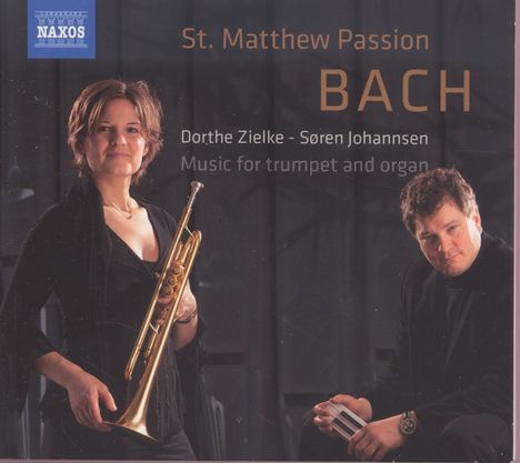 Musik für Trompete &amp; Orgel - Bach: Matthäus-Passion, CD