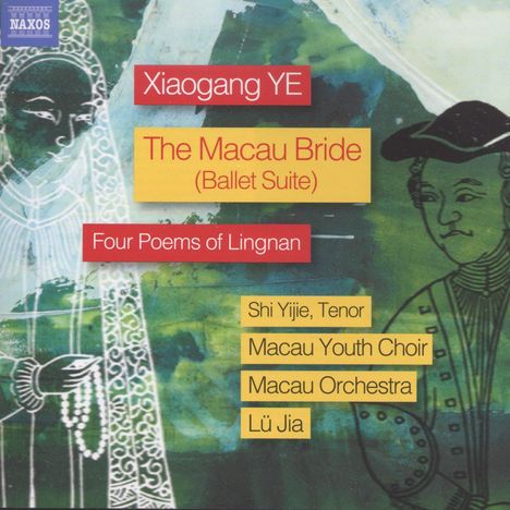 Xiaogang Ye (geb. 1955): The Macau Bride op.34 (Ballett-Suite), CD