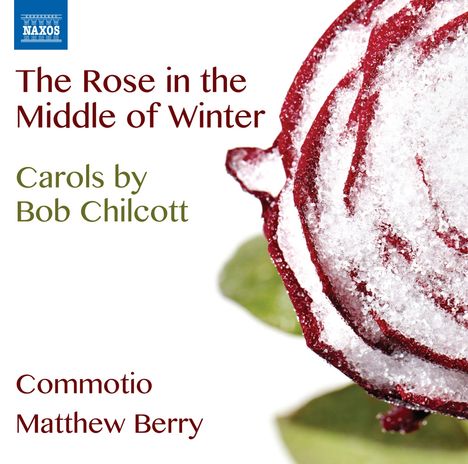 Bob Chilcott (geb. 1955): Carols, CD